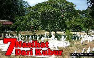 7 Nasihat Dari Kubur Buat Umat Islam